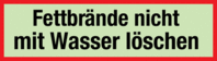 Brandschutzschild - Fettbrände nicht mit Wasser löschen, Rot/Schwarz, Folie