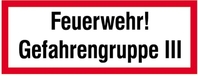 Modellbeispiel: Hinweisschild Feuerwehr! Gefahrengruppe lll (Art. 11.2644)