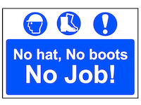 No Hat, No Boots, No Job! - PVC Sign 600 x 400mm