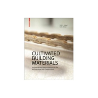 ISBN Cultivated Building Materials: Industrialized Natural Resources for Architecture and Construction Buch Bildend Englisch Hardcover 148 Seiten