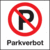 Schild - Parken verboten, Rot/Schwarz, 25 x 25 cm, Kunststoff, Kaschiert, Weiß