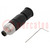 Connector: M8; male; PIN: 3; straight; for cable; plug; 4A; IP67; 60V