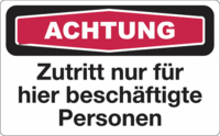 Focus-Schild - ACHTUNG<br>Zutritt nur für hier beschäftigte Personen, Folie