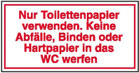 Modellbeispiel: Hinweisschild für Gewerbe u. Privat Nur Toilettenpapier verwenden. Keine Abfälle, Binden ... (Art. 21.5333)
