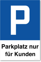 Parkplatz Nur Für Kunden, Parkplatzschild, 13.3 x 20 cm, aus Alu-Verbund, mit UV-Schutz