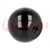 Pomello sferico; Ø: 32mm; Filetto int: M6; 14,5mm