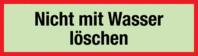Brandschutzschild - Nicht mit Wasser löschen, Rot/Schwarz, 10.5 x 29.7 cm