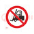 Safety sign; prohibitory; self-adhesive folie; W: 200mm; H: 200mm