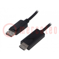 Kábel; DisplayPort 1.1; DisplayPort dugó,HDMI dugó; 2m; fekete