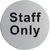 Staff Only - Stainless Steel Door Sign / Sticker / Notice - Self Adhesive 75mm