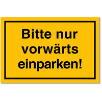 Bitte Nur Vorwärts Einparken!, Parkplatzschild, 30 x 20 cm, aus Alu-Verbund, mit UV-Schutz