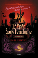 TWISTED TALE DISNEY - L'ÉPÉE DANS L'ENCLUME HACHETTE HEROES 08639534