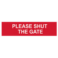 Scan 5250 Please Shut The Gate - PVC 200 x 50mm