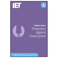 IET Publishing Guidance Note 6: Protection Against Overcurrent 9th Edition