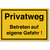 Privatweg Betreten Auf Eigene Gefahr!, Privatweg Aufkleber, 45 x 30 cm, aus Premium-Aufkleber blasenfrei, mit UV-Schutz