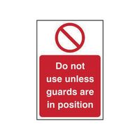 Do Not Use Unless Guards Are In Position Sign