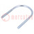 U-bolt; B; 1.5; steel; zinc; Thread len: 70mm; for fixing pipes