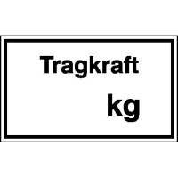 Tragkraft ..kgHinweisschild zur Betriebskennzeichnung, selbstkl. Folie ,25x15cm