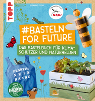 TOPP Verlag #Basteln For Future Buch Kunst & Design Deutsch Hardcover 136 Seiten