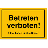 Betreten Verboten! Eltern Haften Für Ihre Kinder!, Hinweisschild, 20 x 13.3 cm, aus Alu-Verbund, mit UV-Schutz