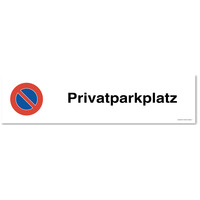 Privatparkplatz, Parverbotsschild, 50 x 12.5 cm, aus Alu-Verbund, mit UV-Schutz
