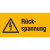 Rückspannung Warnschild, selbstkl. Folie , Größe 10,50x5,20cm DIN EN ISO 7010 W012 + Zusatztext ASR A1.3 W012 + Zusatztext