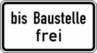 Verkehrszeichen VZ 1028-31 bis Baustelle frei, 330 x 600, Alform, RA 2