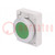 Switch: push-button; 30mm; Stabl.pos: 1; green; none; IP67; -25÷70°C