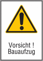 Kombischild - Allgemeines Warnzeichen, Vorsicht! <br>Bauaufzug, Gelb/Schwarz