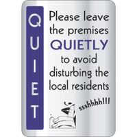 Leave Premises Quietly - Highly Visible and Clear Safety Sign - 290X200mm